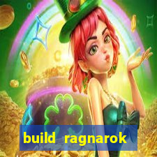 build ragnarok history reborn rag